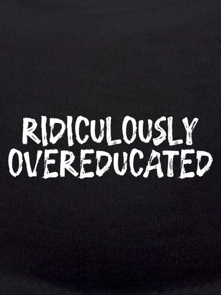 Ridiculously Overeducated 3