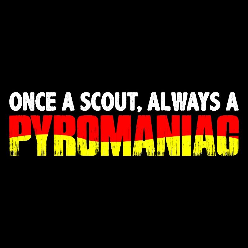 Once A Scout, Always A Pyromaniac 28