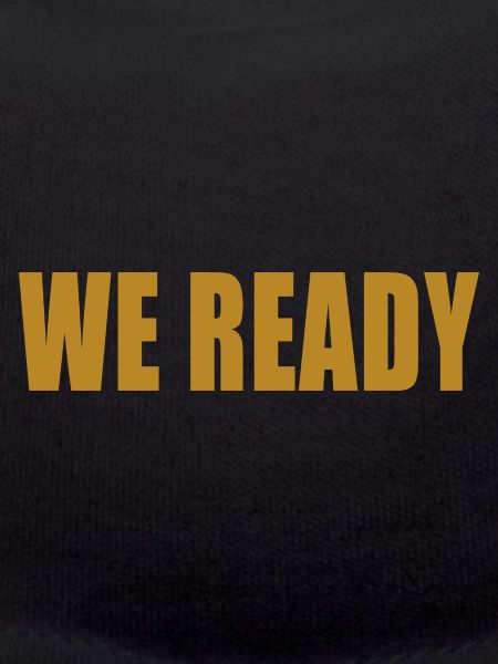 We Ready