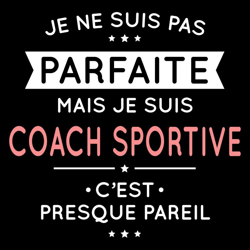 Pas parfaite mais je suis coach sportive