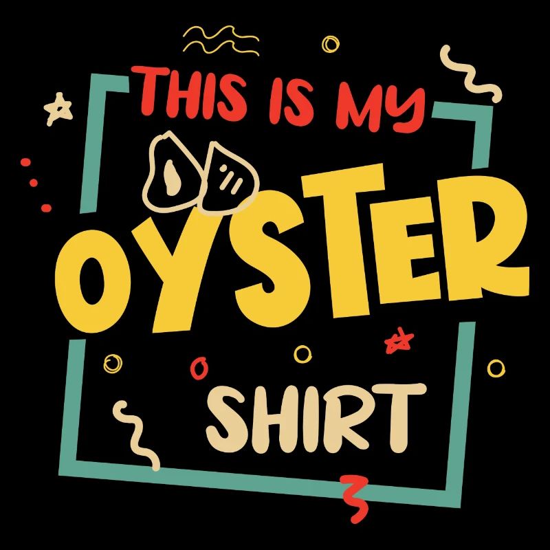 Ironisches Sprichwort „Oyster“