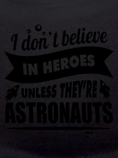 Astronauts are heroes