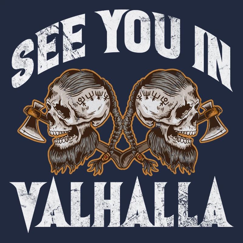 see you in valhalla Design for a ancient viking