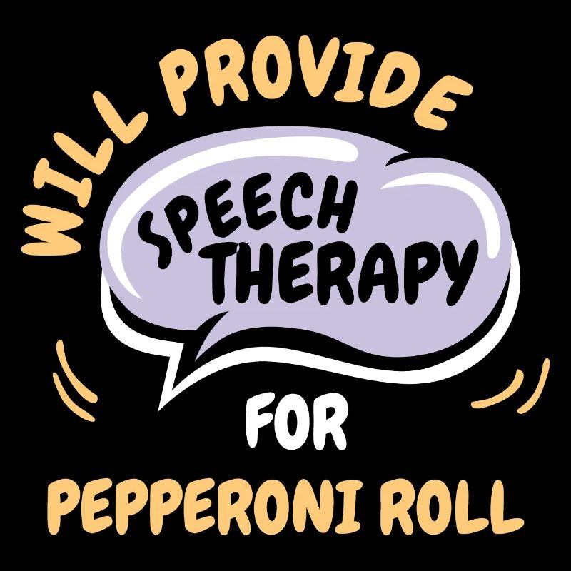 Provide Speech Therapy for Pepperoni Roll Funny