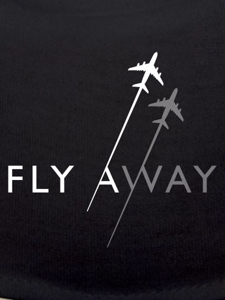 Fly away