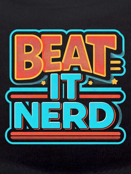 Beat it Nerd 8