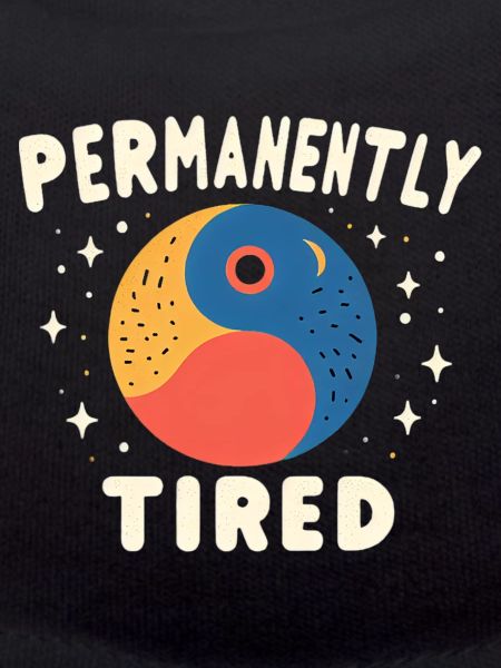 Permanently Tired 5