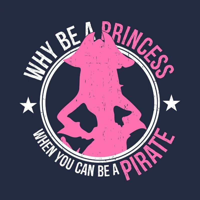 Why be a princess when you can be a pirate