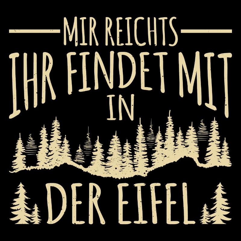 Eifel mir reichts Spruch Pfalz Pfälzer