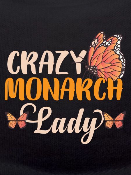 Crazy Monarch Lady