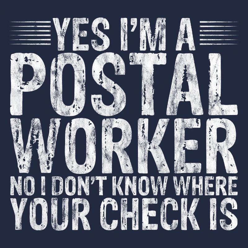 Postal Worker, I Don't Know Where Your Check Is 3