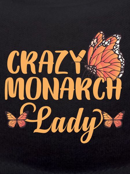 Crazy Monarch Lady