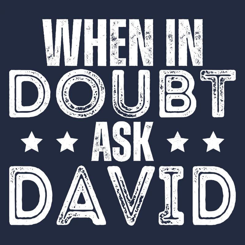 En cas de doute, demandez à David