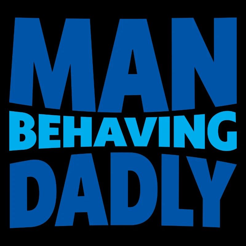 Man Behaving Dadly 4