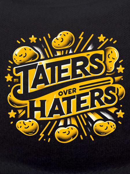 taters over haters 11