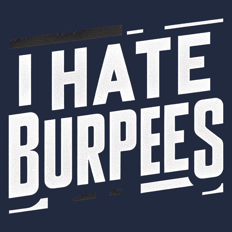 I Hate Burpees 7