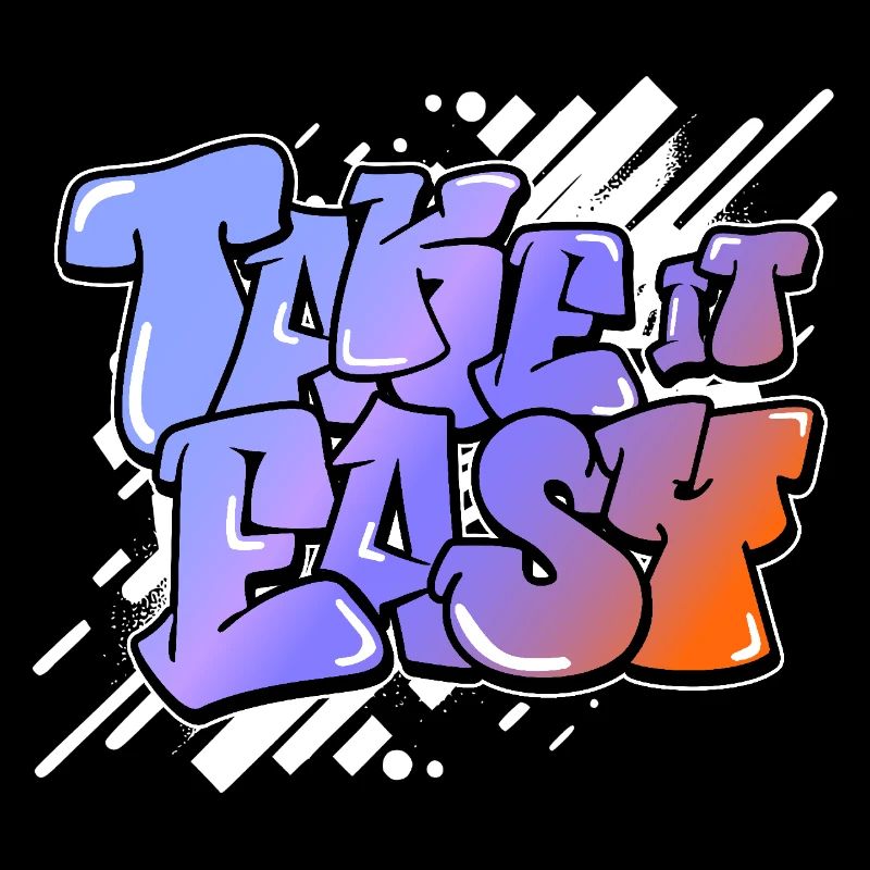 Take it Easy Les dictons anglais motivent les graffitis