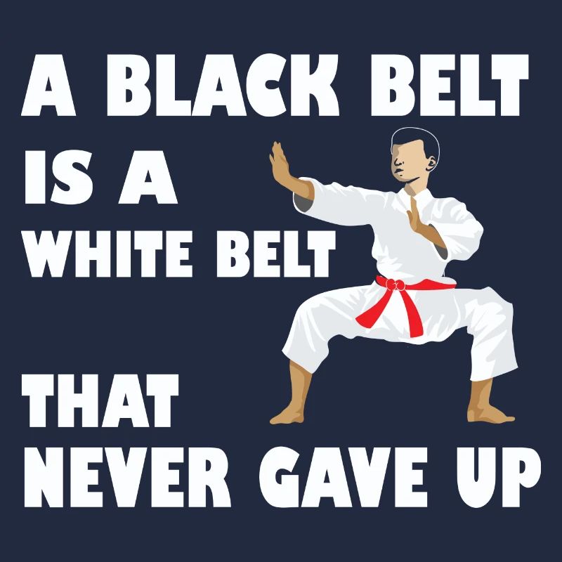 Karate A black belt is a wite belt that never