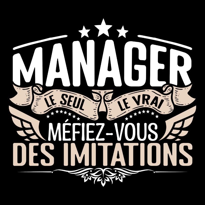 Manager le seul Manager le vrai Manager