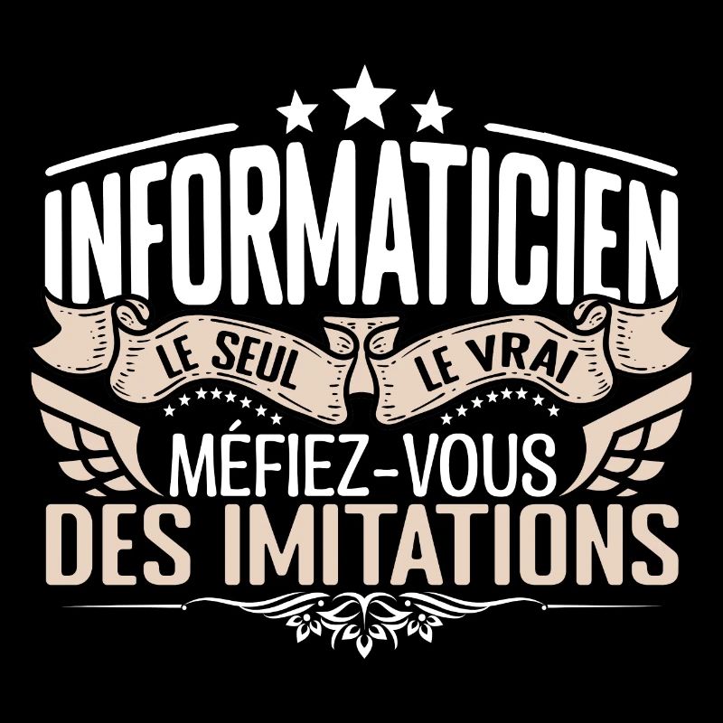 Informaticien le seul Informaticien le vrai Inform