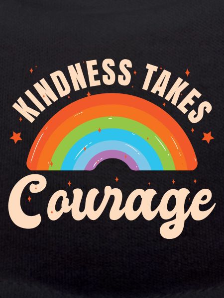Kindness Takes Courage
