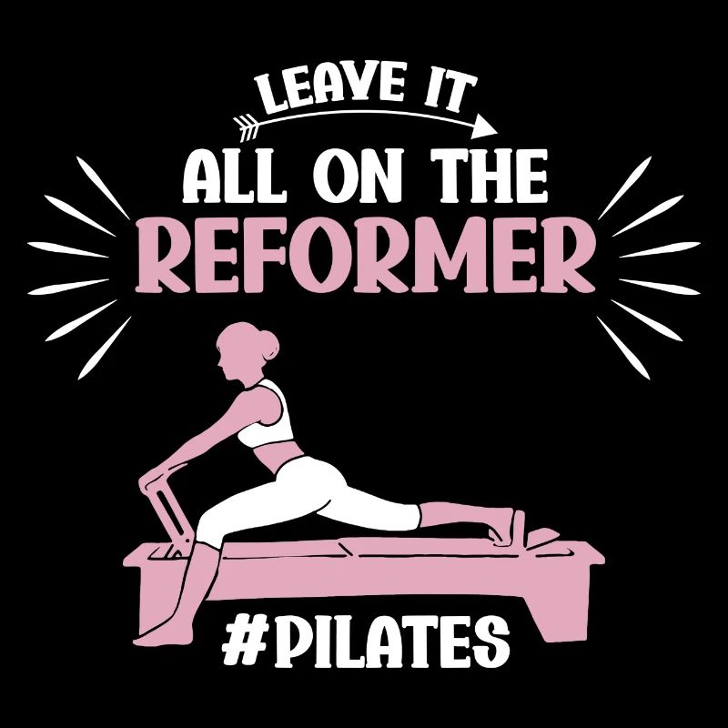 Leave It All On The Reformer Pilates Motif