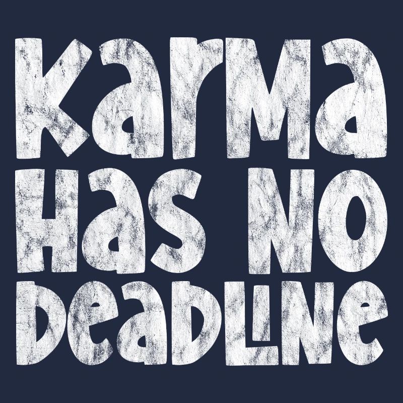 Karma Has No Deadline 3