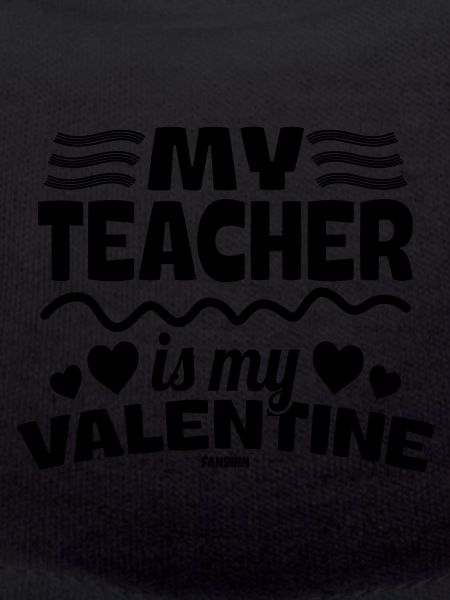 My Teacher Is My Valentine