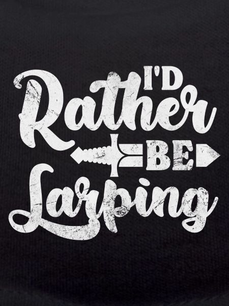 I'd rather be larping