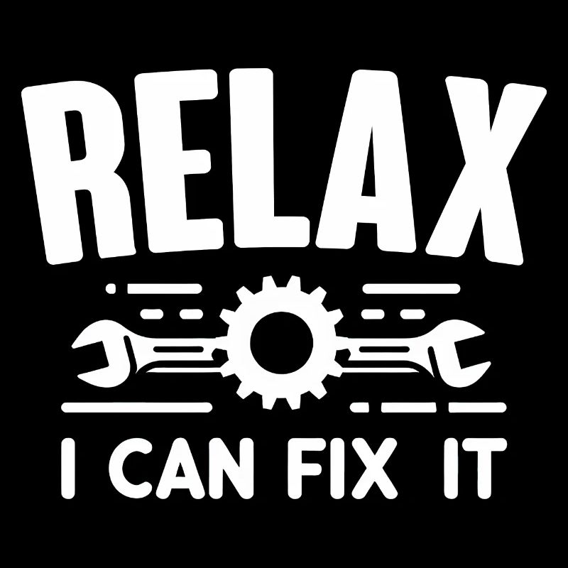 Relax I Can Fix It 29