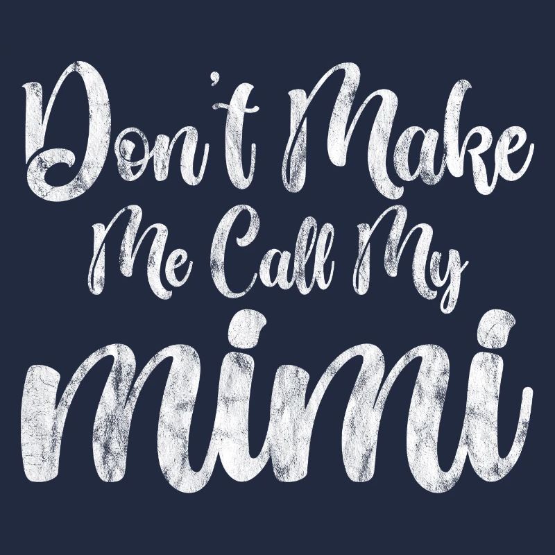 Don’t Make Me Call My Mimi 3