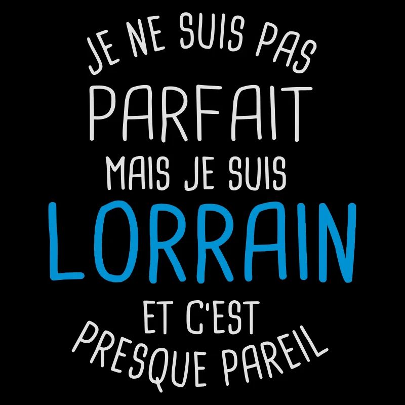 Pas parfait mais lorrain