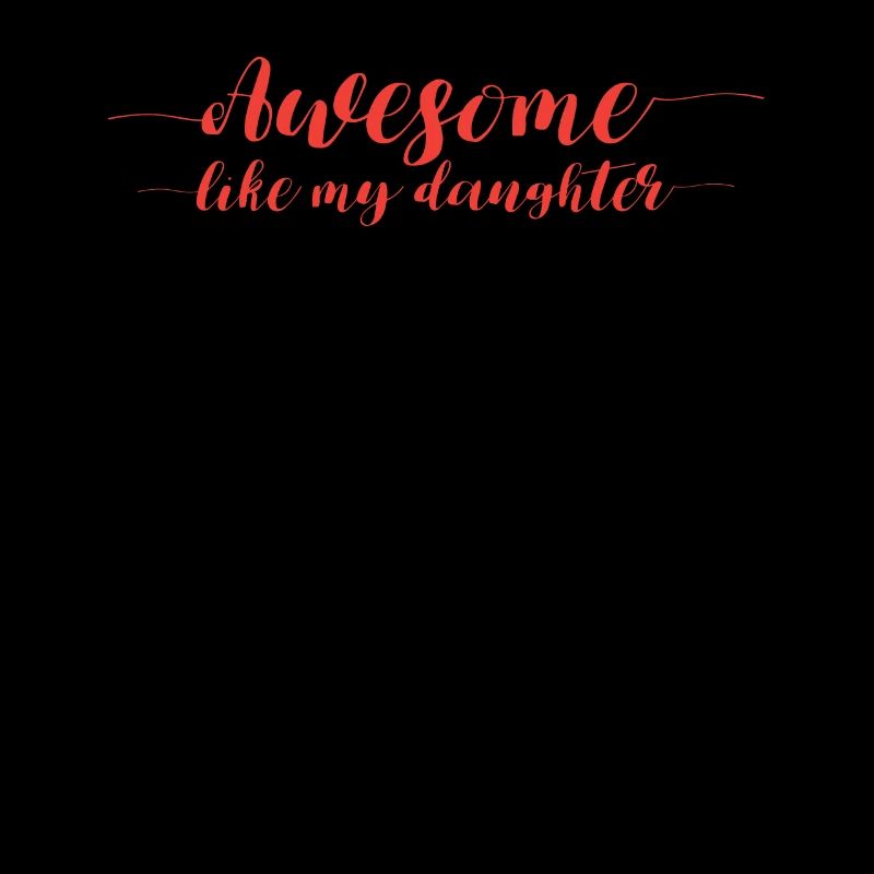 Awesome Like My Daughter