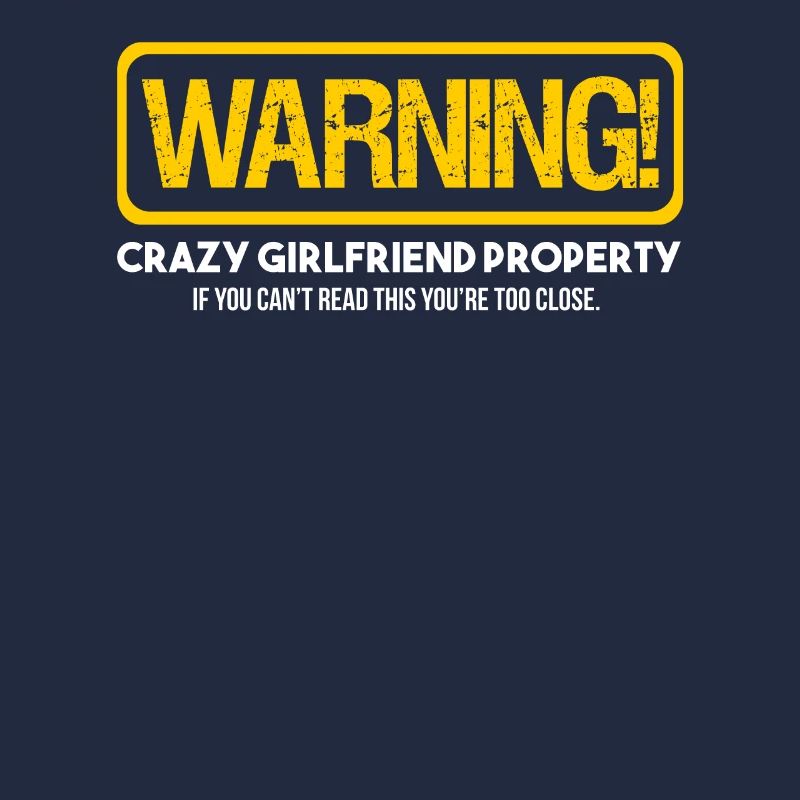 Warnung Crazy Girlfriend Eigenschaft Lustige Freund