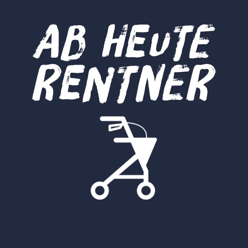 Ab Heute Rentner Geschenkidee