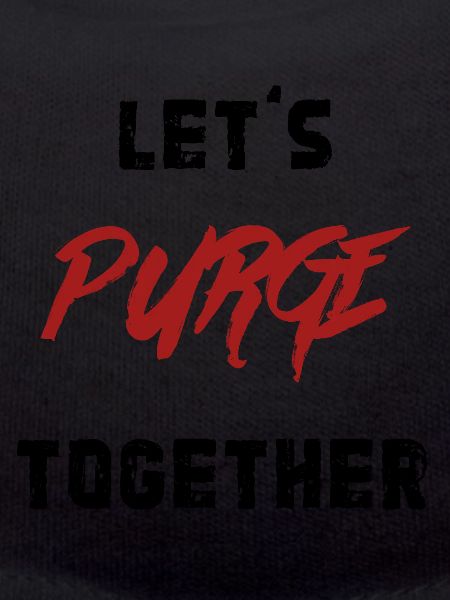 Let's purge together