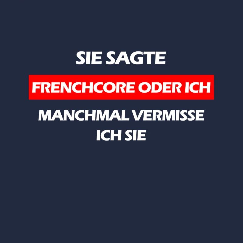 Frenchcore oder ich