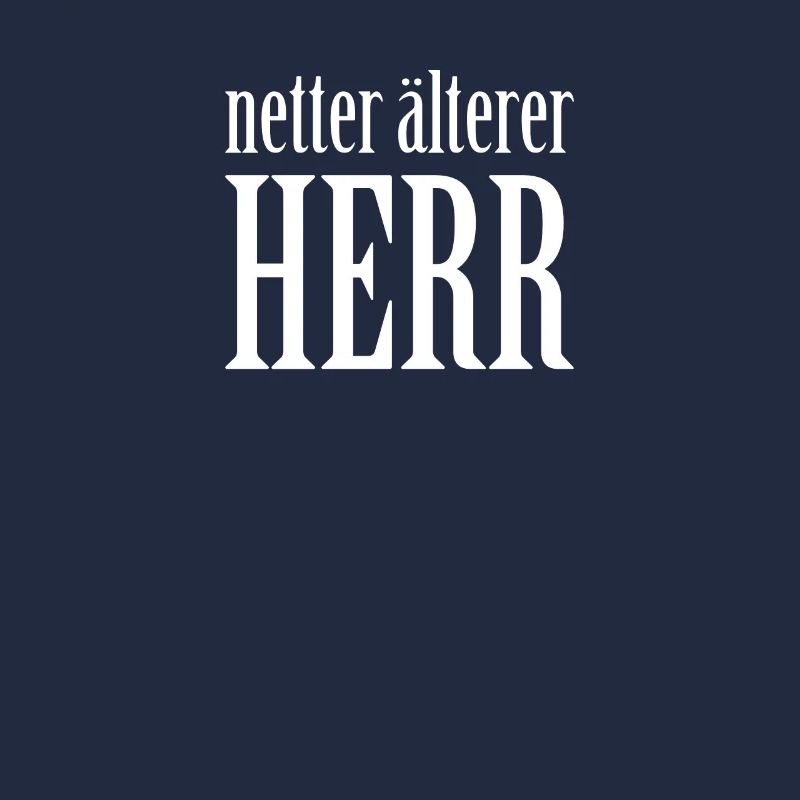 Netter Älterer Herr Lustiger Spruch Geschenk