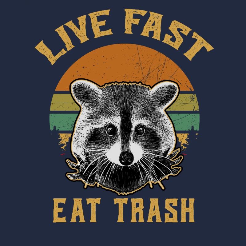 Live Fast Eat Trash