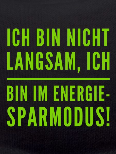 ich bin nicht langsam
