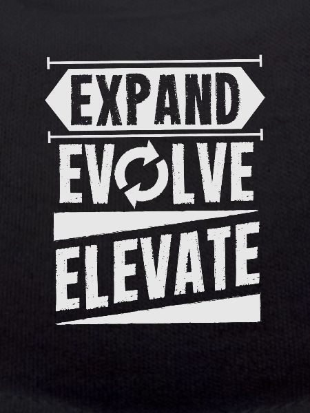Expand - Evolve - Elevate
