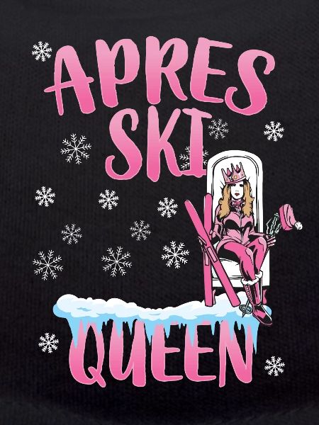 Apres Ski Queen
