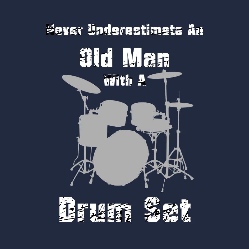 Schlagzeug, Never Underestimate an Old Man Drumset