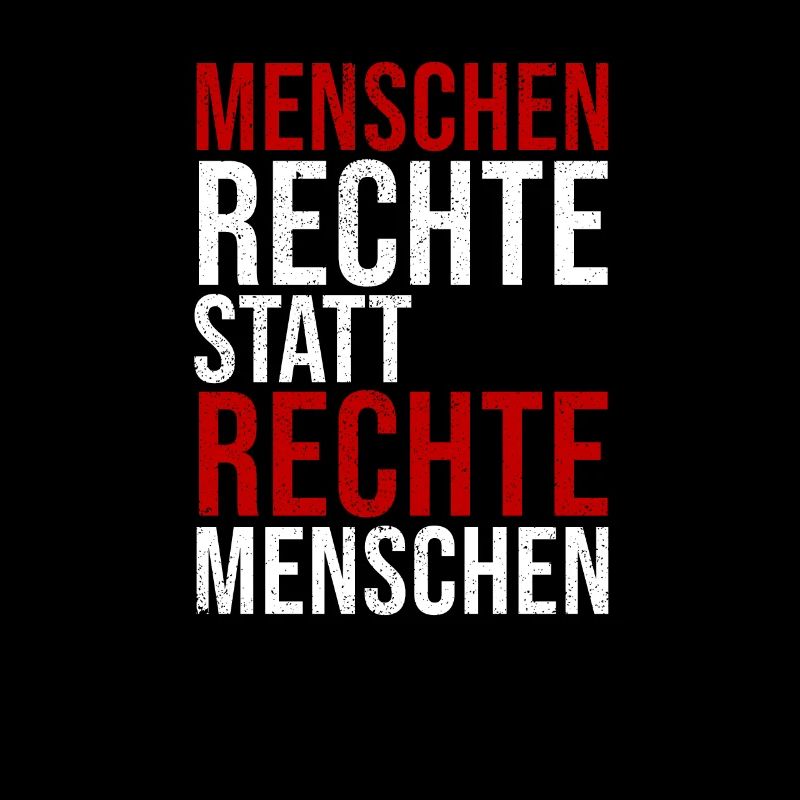 Menschenrechte statt rechte Menschen