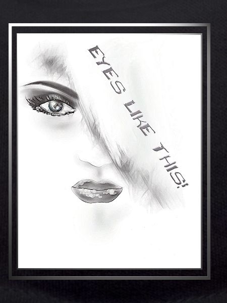 Eyes like this