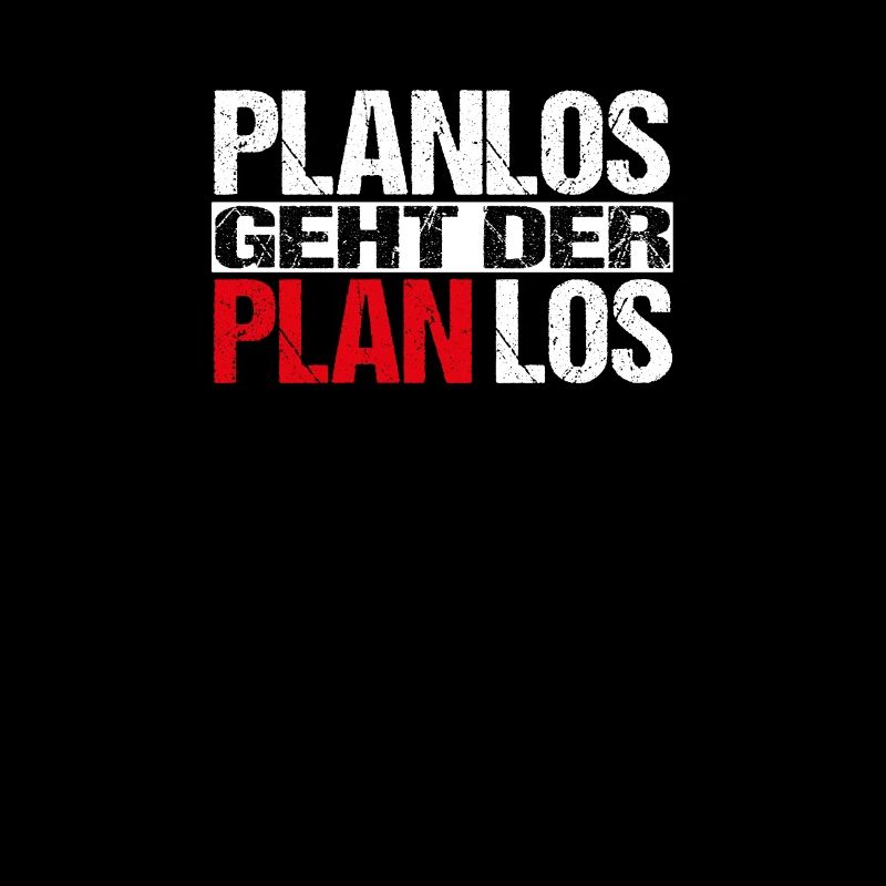 Planlos geht der Plan los