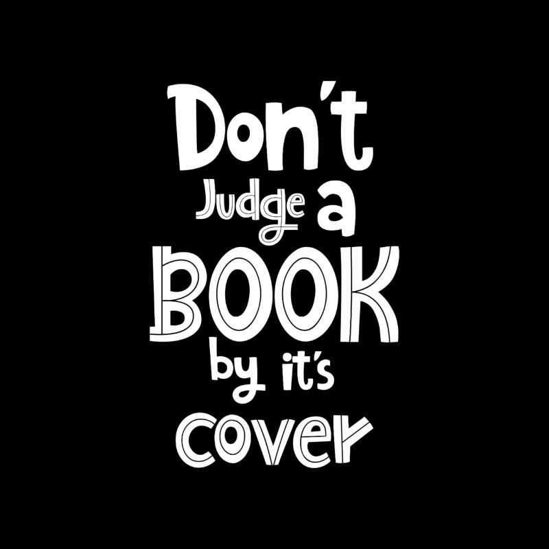Don't judge a book by its cover - Spruch