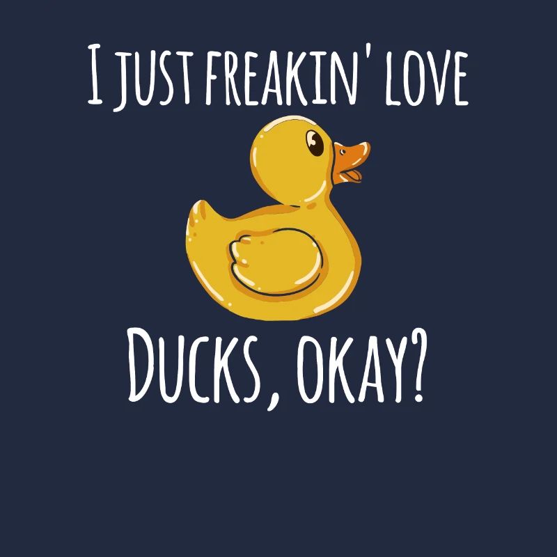 I just like ducks, okay?
