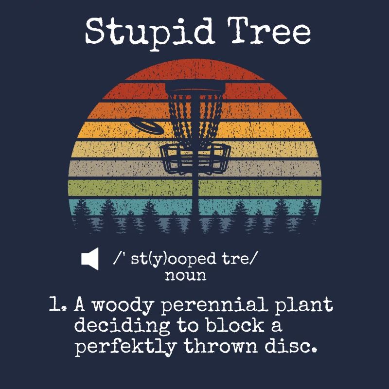 Stupid Tree Definition Funny Disc Golf or Frisbee