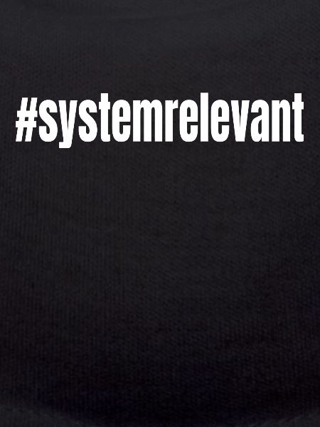 #systemrelevant system relevant